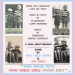 DENNIS CHANDLER COMPOSER JUST WE TWO SONG WHO NEEDS BOYS WHO NEEDS GIRLS